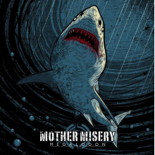 Mother Misery - Megalodon