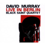 Murray, David - In Berlin