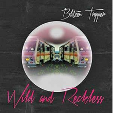 Blitzen Trapper - Wild and Reckless