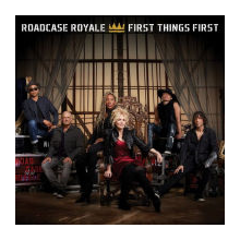 Roadcase Royale - First Things First