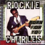 Rockie Charles - Born For You