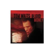 Waits, Tom - Blood Money