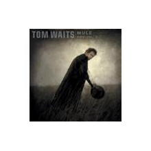 Waits, Tom - Mule Variations