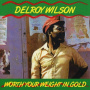 Wilson, Delroy - Worth Your Weight In Gold