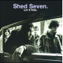 Shed Seven - Let It Ride