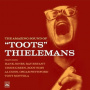 Thielemans, Toots - Amazing Sounds of 'Toots'