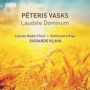 Klava, Sigvards & Latvian Radio Choir & Sinfonietta Riga - Peteris Vasks: Laudate Dominum
