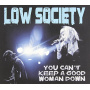 Low Society - You Can't Keep a Good Woman Down