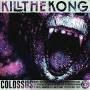 Kill the Kong - Colossus