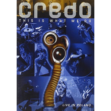 Credo - This is What We Do - Live In Poland