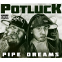 Potluck - Pipe Dreams