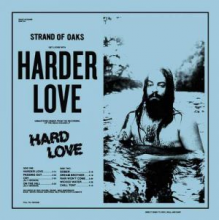 Strand of Oaks - Harder Love
