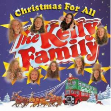 Kelly Family - Christmas For All