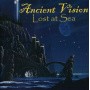 Ancient Vision - Lost As Sea
