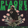Plaque Marks - Anxiety Driven Nervous Worship
