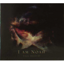 I Am Noah - Final Breed