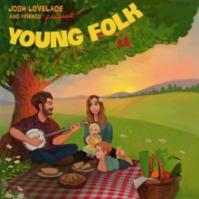 Lovelace, Josh - And Friends Present; Young Folk