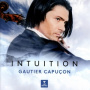 Gautier Capucon - Intuition