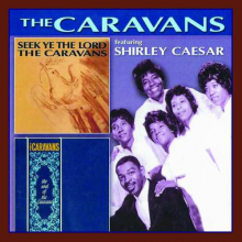 Caravans & Shirley Caesar - Seek the Lord/the Soul of Caravans