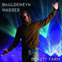 Beauty Farm - Bauldeweyn Masses