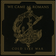 We Came As Romans - Cold Like War