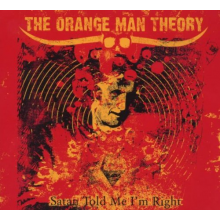 Orange Man Theory - Satan Told Me I'm Right