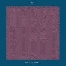 Tres Oui - Poised To Flourish