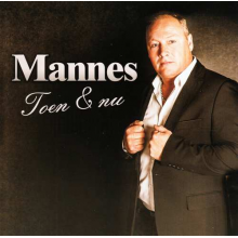 Mannes - Toen & Nu