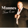 Mannes - Toen & Nu