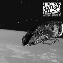 Henry's Funeral Shoe - Everything's For Sale