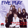 Five Play - What the World Needs Now