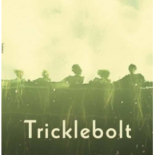 Tricklebolt - Tricklebolt