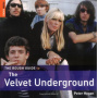 Hogan, Peter - Rough Guide To the Velvet Underground