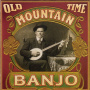 V/A - Old Time Mountain Banjo