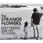 Strange Flowers - Best Things Are Yet To Come