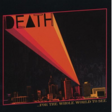 Death - For the Whole World To Se