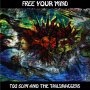Too Slim & Taildraggers - Free Your Mind
