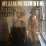 My Darling Clementine - Still Testifying