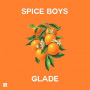 Spice Boys - Glade