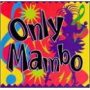 V/A - Only Mambo