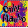 Various - Only Mambo