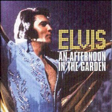 Presley, Elvis - An Afternoon In the Garden