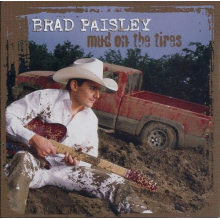 Paisley, Brad - Mud On the Tires
