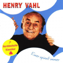 Vahl, Henry - Einer Spinnt Immer
