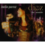 Perez, Belle - Diez -Live Acoustic + Dvd