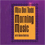 Todd, Mia Doi - Morning Music
