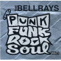 Bellrays - Punk Funk Rock Soul 1