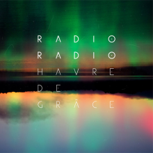 Radio Radio - Havre De Grace