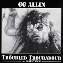 Allin, Gg - Troubled Troubadour