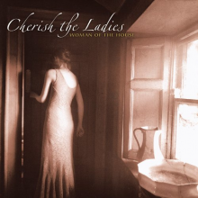 Cherish the Ladies - Woman of the House